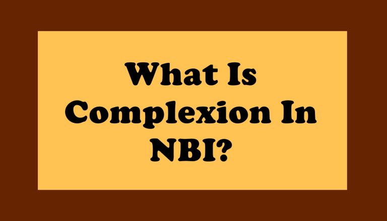 What Is Complexion In NBI