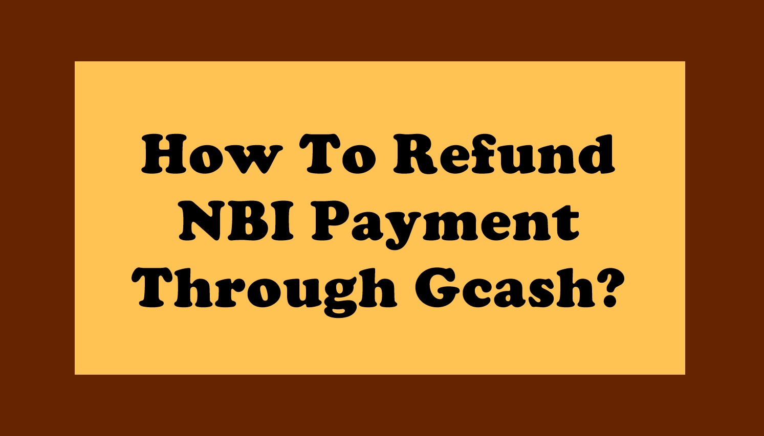 how to refund nbi clearance payment gcash