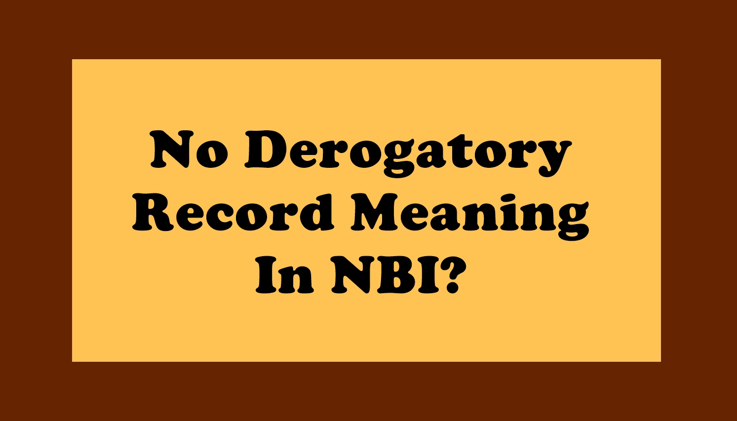 No Derogatory Record